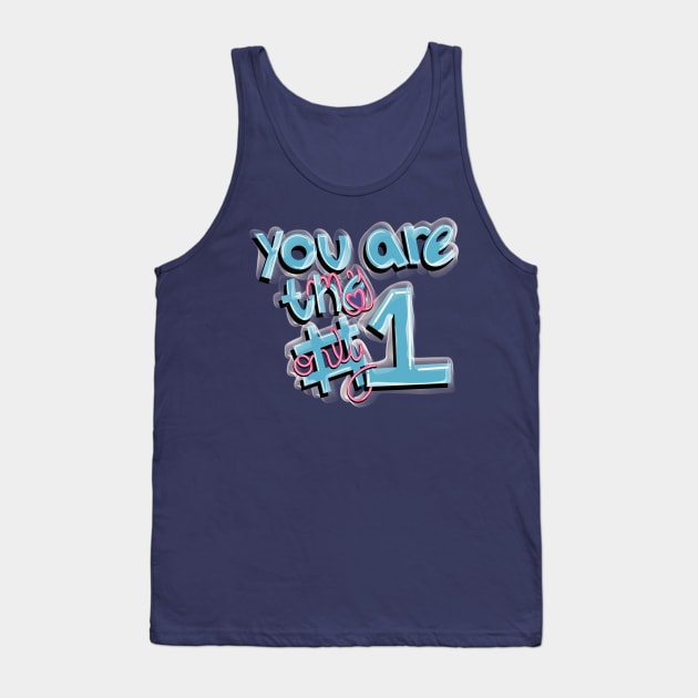 You are my only one Tank Top by ORTEZ.E@GMAIL.COM